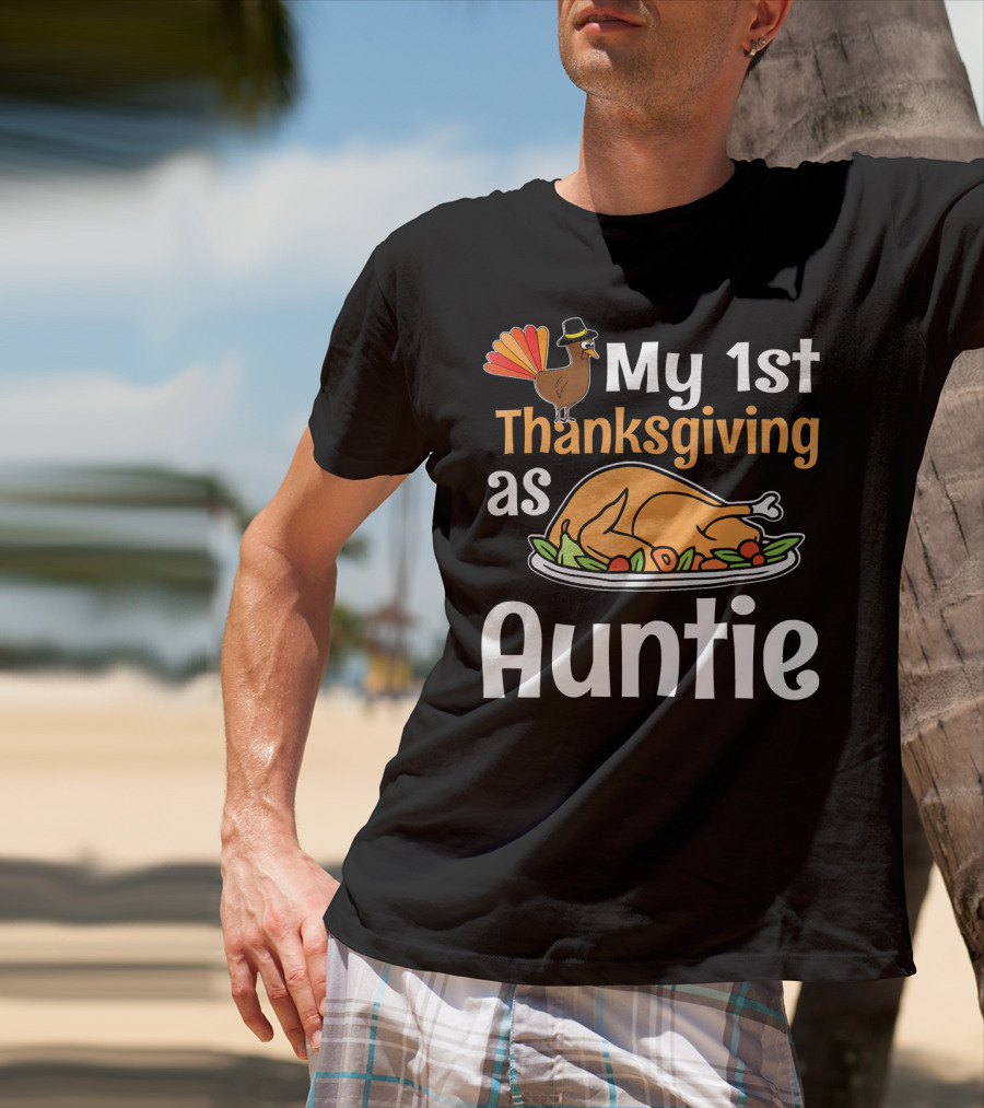 My 1st Thanksgiving As Auntie Turkey Dish T-Shirt