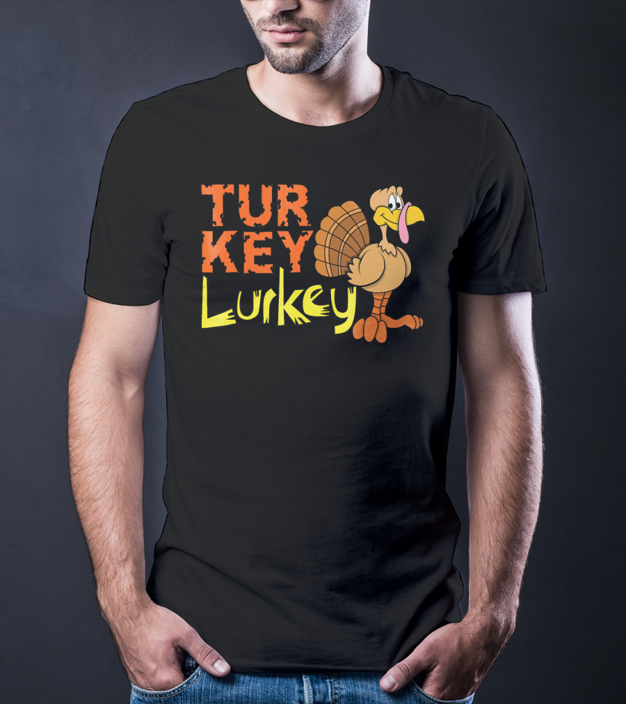 Turkey Lurkey Funny Thanksgiving Cartoon Turkey T-Shirt