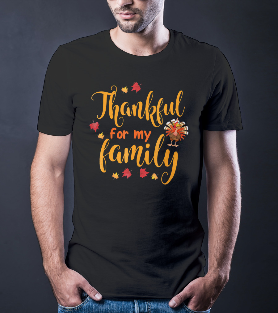 Thankful For My Family Turkey And Autumn Leaves T-Shirt