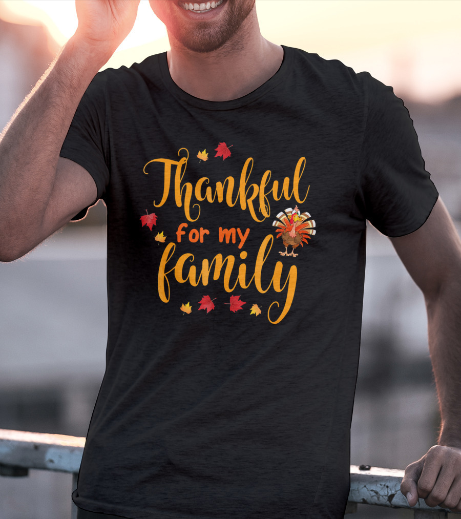 Thankful For My Family Turkey And Autumn Leaves T-Shirt