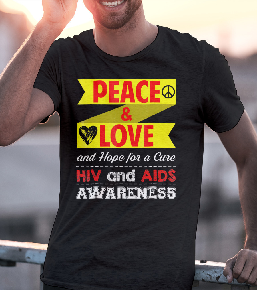 Peace And Love And Hope For A Cure HIV And AIDS Awareness T-Shirt