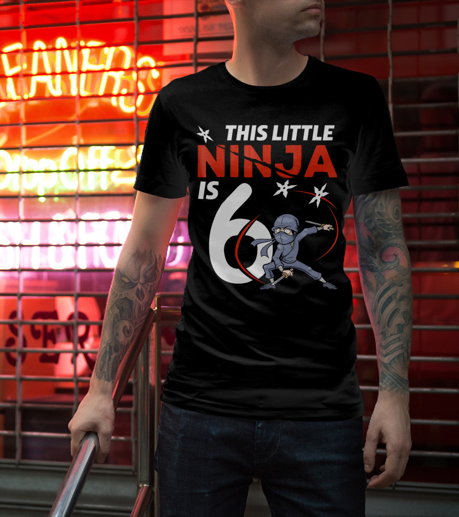 This Little Ninja Is 6 Years Old With Shuriken Warrior And Mask T-Shirt