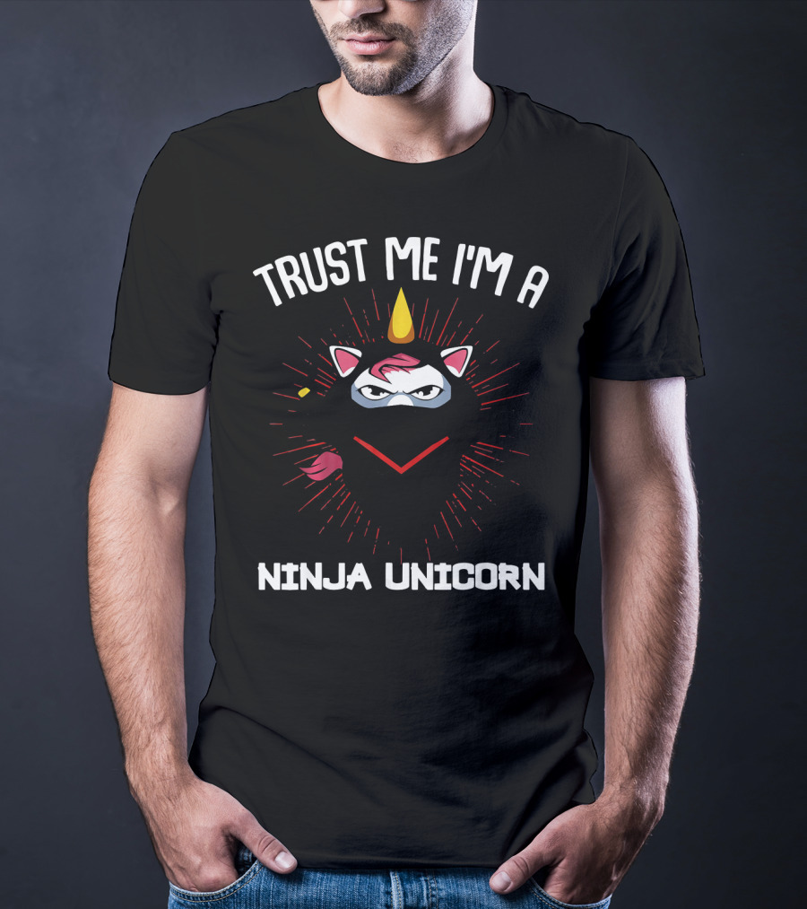 Trust Me I'm A Ninja Unicorn Funny Warrior T-Shirt