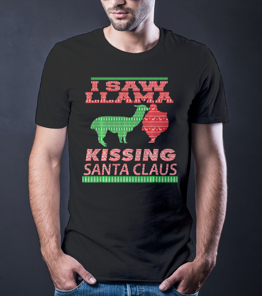 I Saw Llama Kissing Santa Claus Ugly Christmas T-Shirt