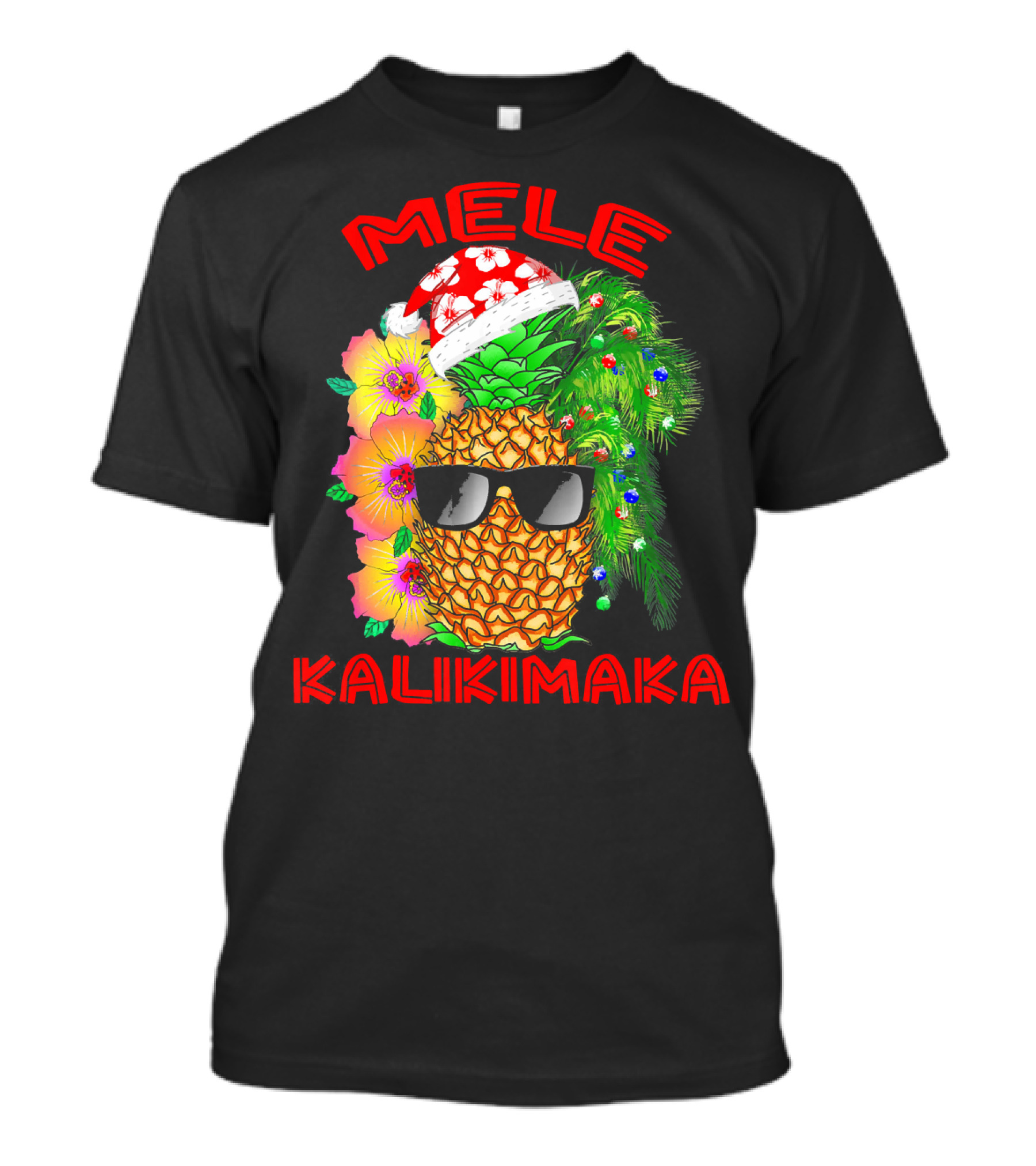 Mele Kalikimaka Hawaiian Christmas Pineapple Santa Hat Sunglasses Flowers T-Shirt