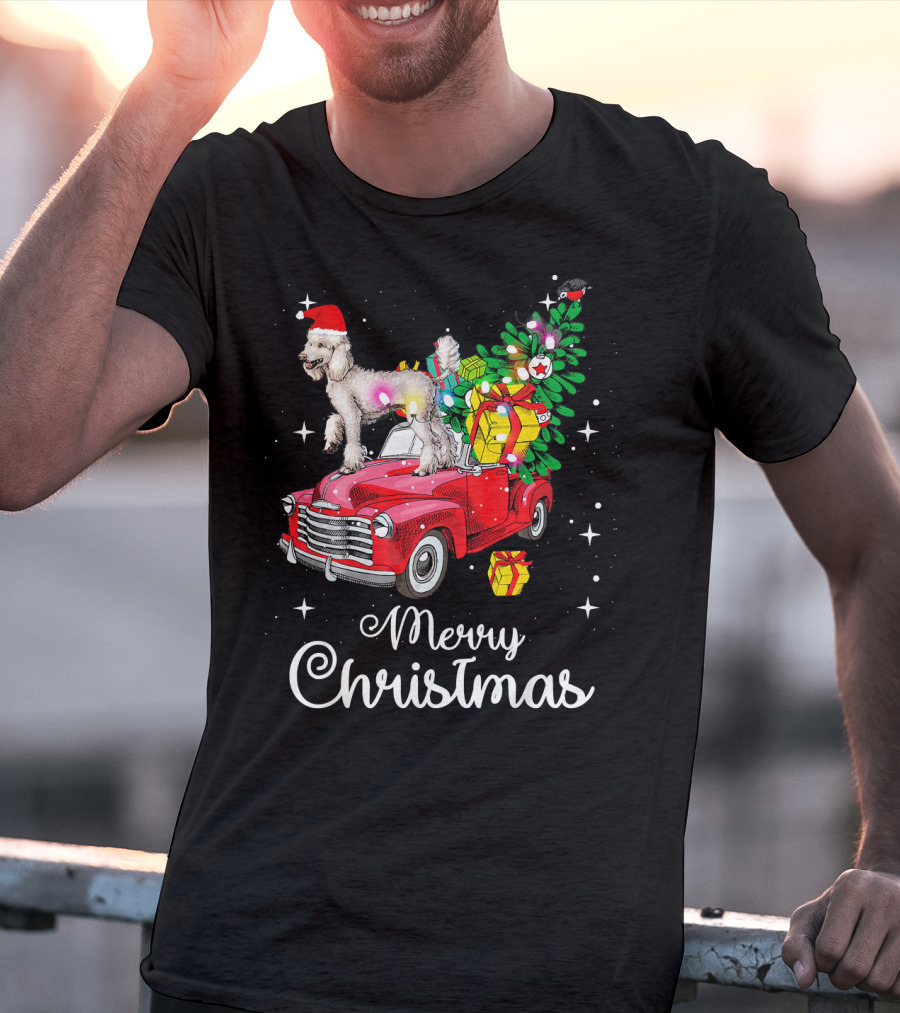 Merry Christmas Poodle With Santa Hat On Red Truck With Gifts And Christmas Tree T-Shirt