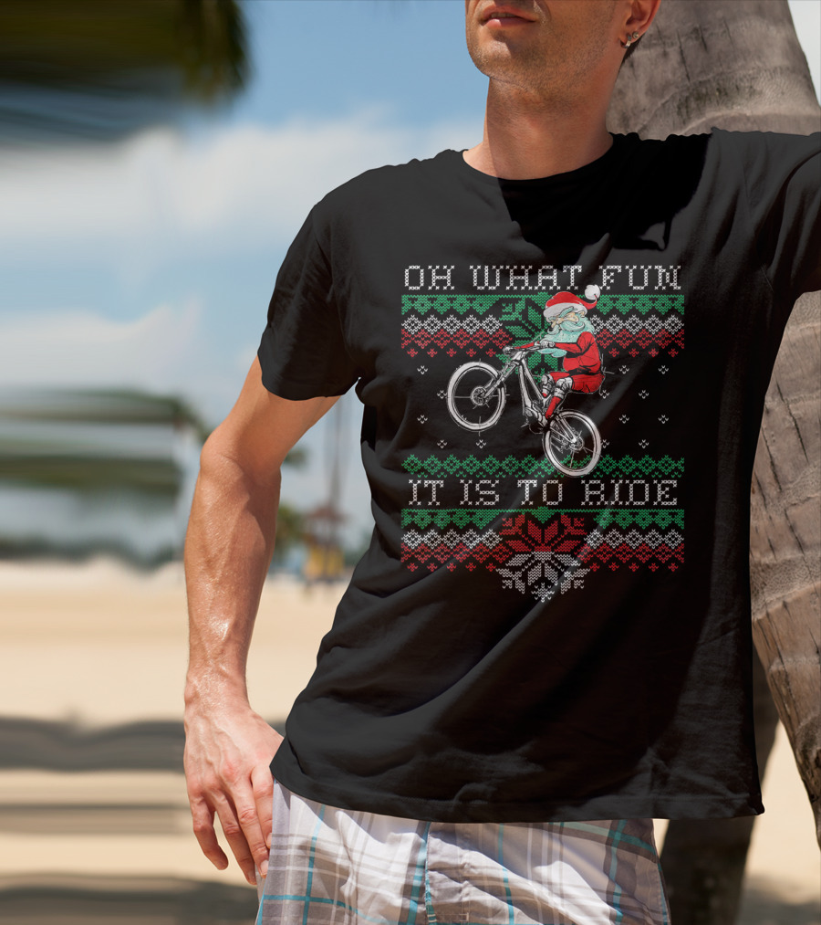 Oh What Fun It Is To Ride Christmas Mountain Bike MTB Biking Santa T-Shirt