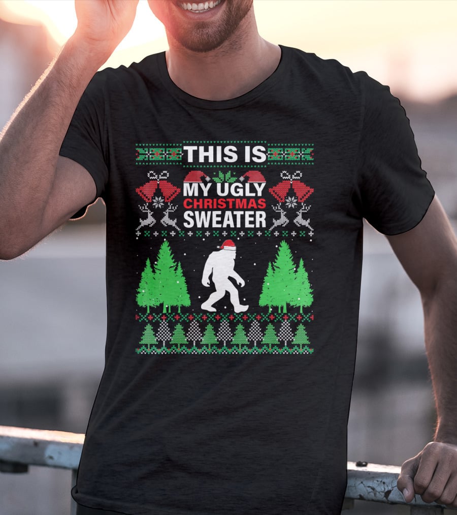 This Is My Ugly Christmas Sweater Bigfoot Santa Hat Holiday Trees T-Shirt