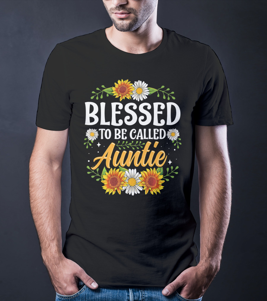Blessed To Be Called Auntie Sunflowers Daisies Floral T-Shirt
