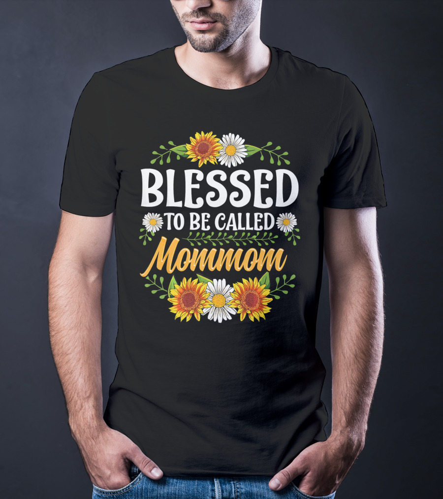 Blessed To Be Called Mommom Sunflower Daisy Floral T-Shirt