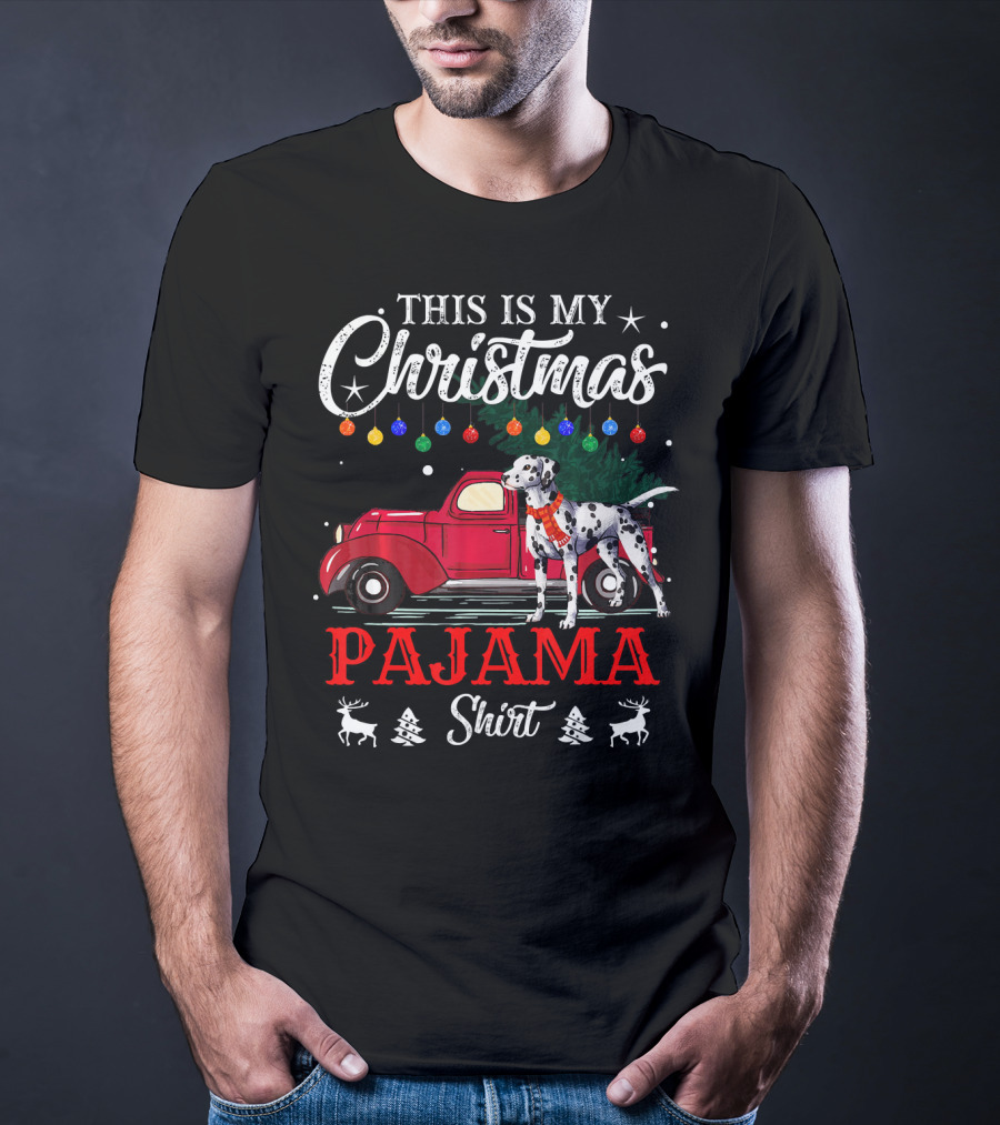 This Is My Christmas Pajama Shirt Dalmatian Red Truck Holiday Decor T-Shirt