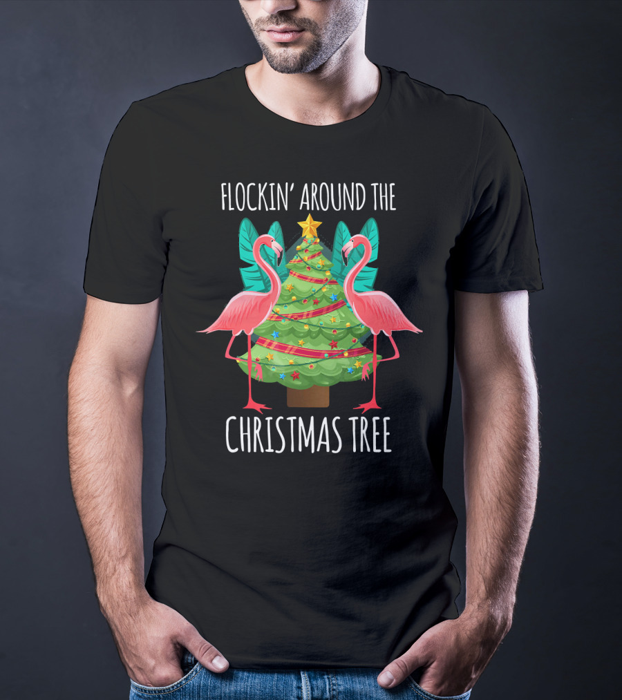 Flockin' Around The Christmas Tree Flamingos T-Shirt