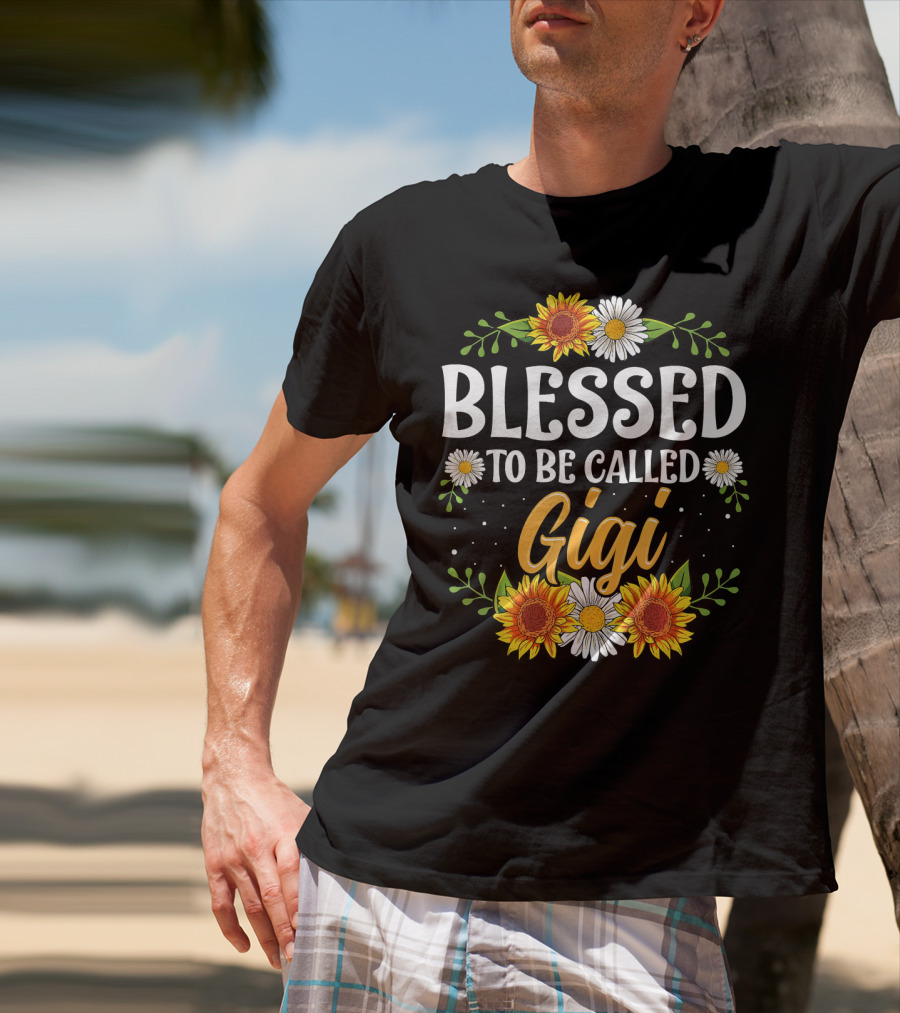 Blessed To Be Called Gigi Sunflowers And Daisies T-Shirt