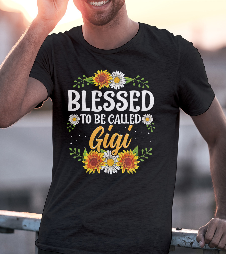 Blessed To Be Called Gigi Sunflowers And Daisies T-Shirt