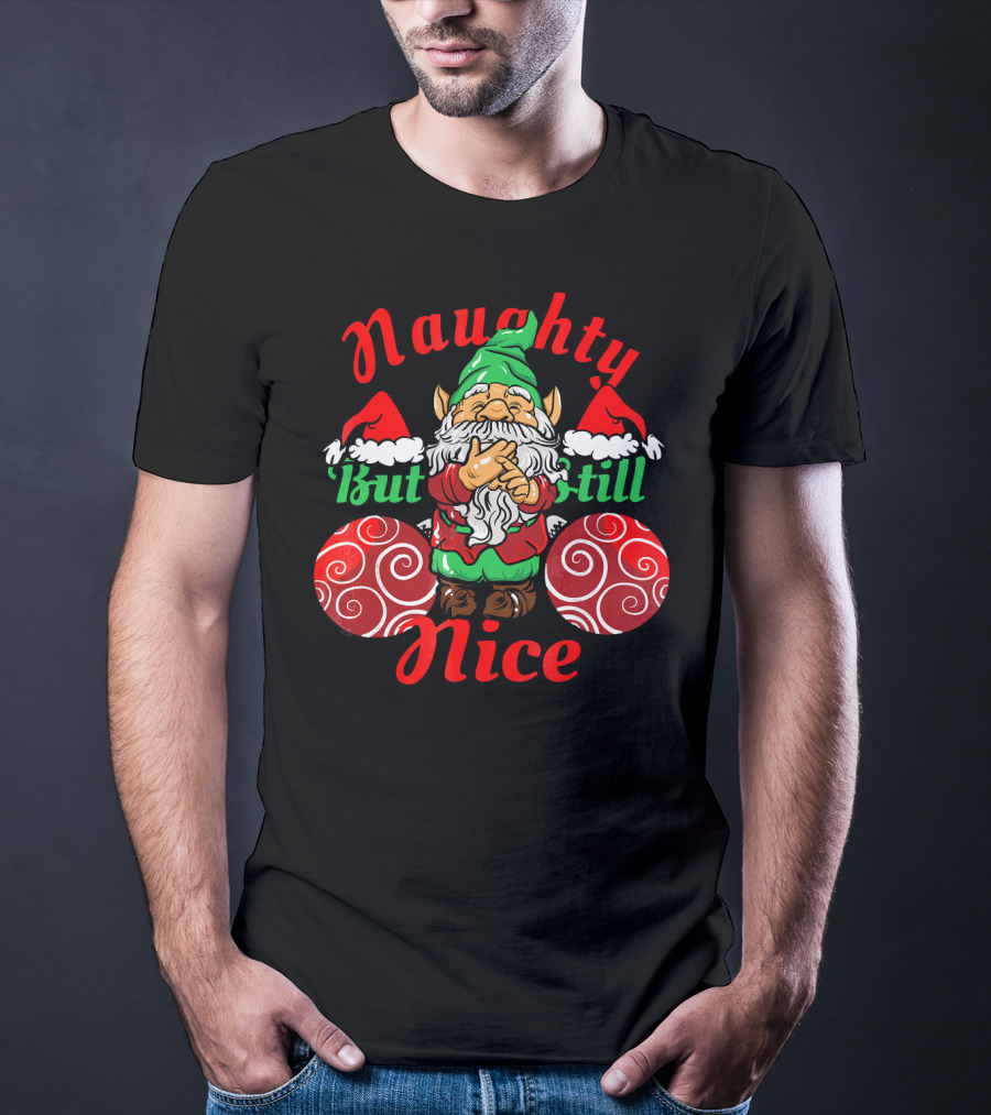 Naughty But Still Nice Funny Ugly Christmas Gnome Santa Hat Swirls T-Shirt
