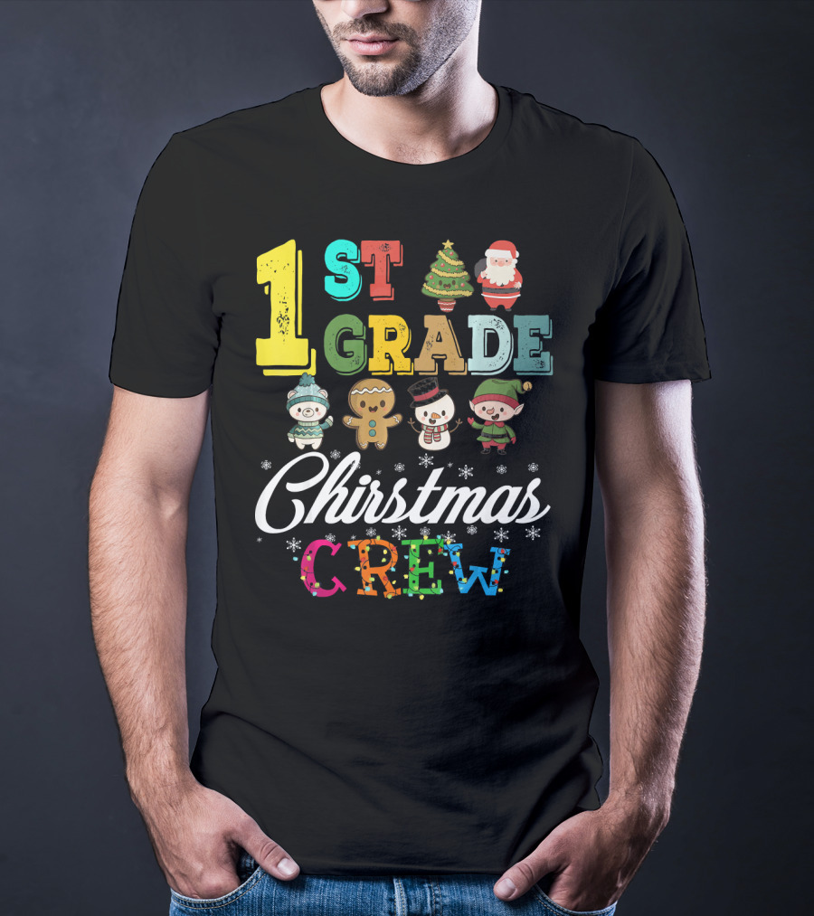 1st Grade Christmas Crew Santa Tree Gingerbread Snowman Elf T-Shirt