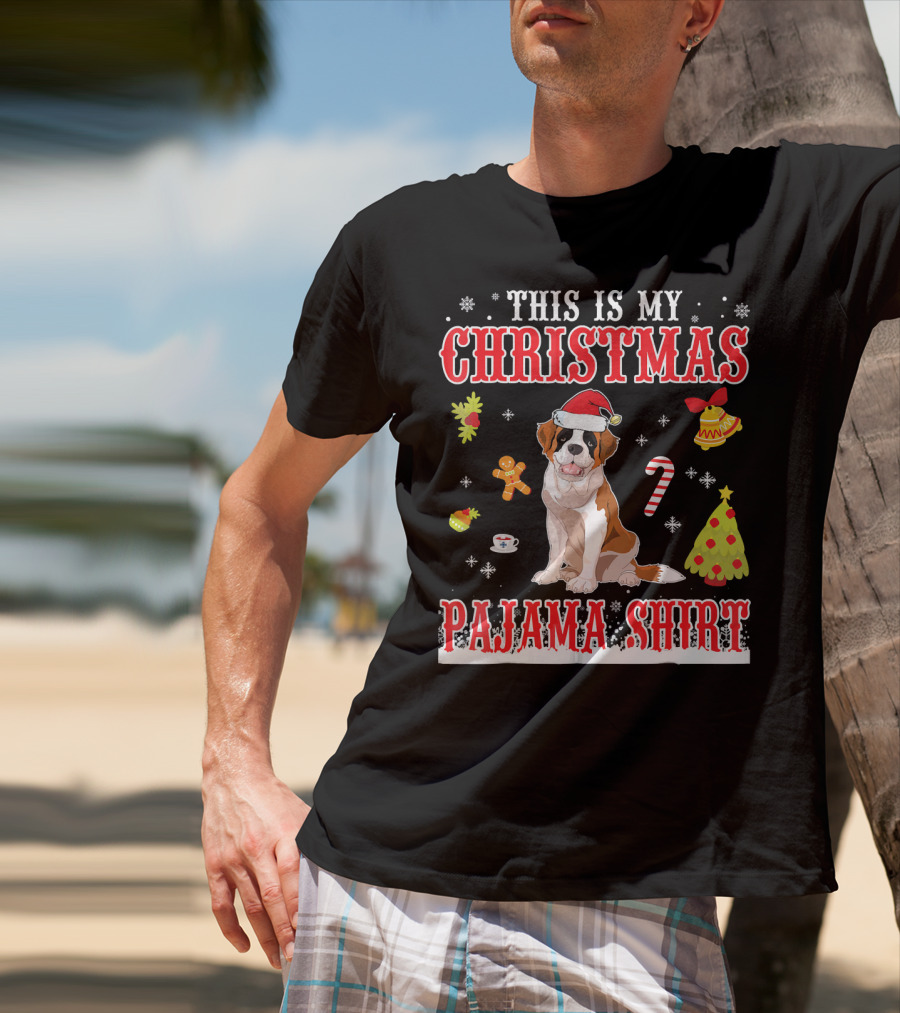This Is My Christmas Pajama Shirt Saint Bernard Holiday T-Shirt