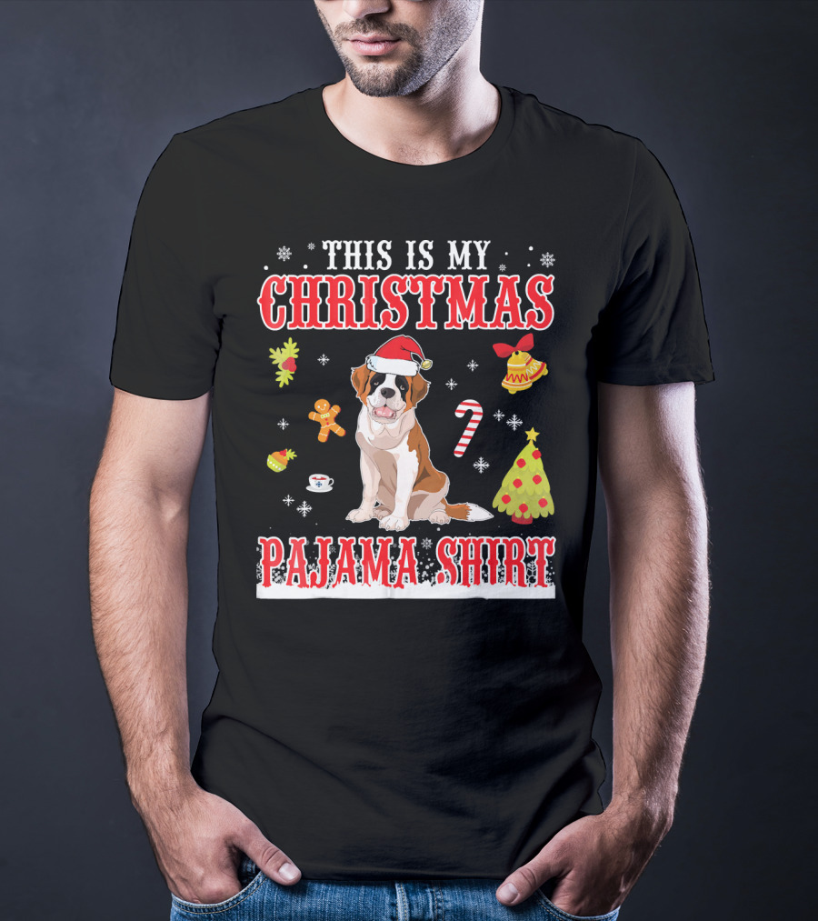 This Is My Christmas Pajama Shirt Saint Bernard Holiday T-Shirt