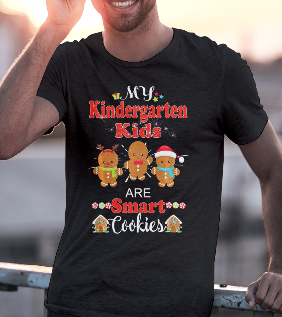 My Kindergarten Kids Are Smart Cookies Christmas Gingerbread T-Shirt