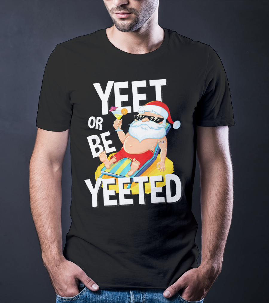 Yeet Or Be Yeeted Santa Summer Vacations Circle Game Relaxation T-Shirt