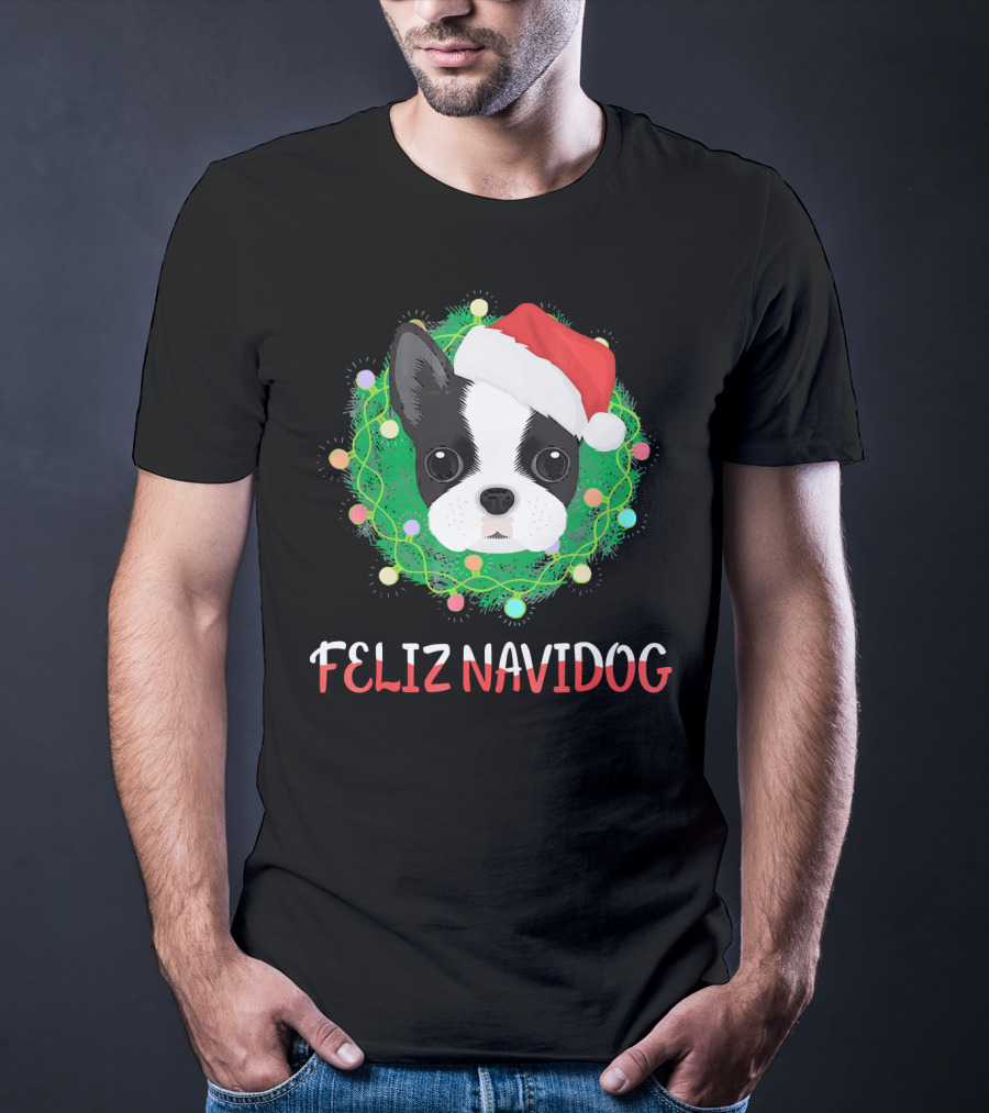 Boston Terrier Feliz Navidog Santa Hat Christmas Wreath T-Shirt