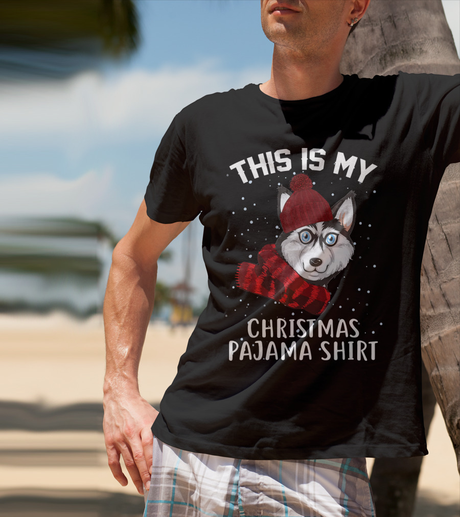 This Is My Christmas Pajama Shirt Husky T-Shirt