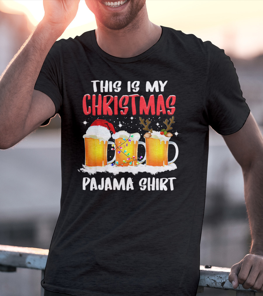 This Is My Christmas Pajama Shirt Santa Hat Reindeer Antlers Beer Mugs T-Shirt