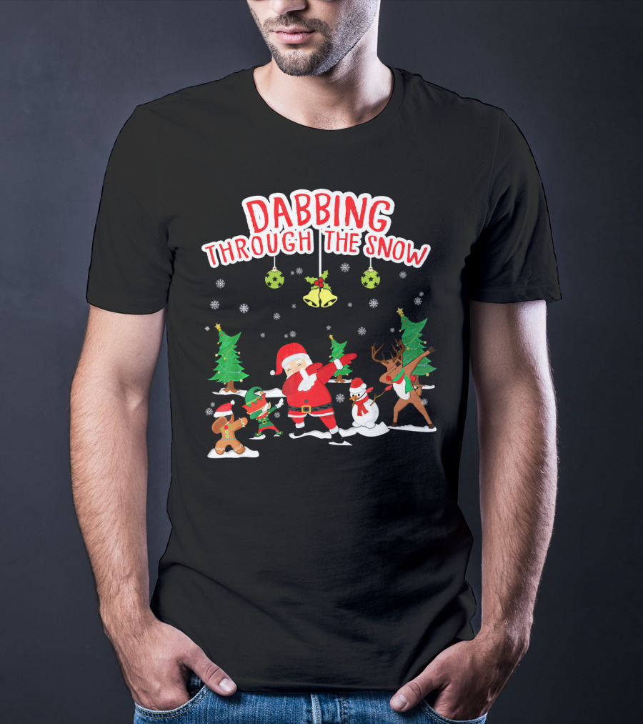 Dabbing Through The Snow Santa Reindeer Gingerbread Snowman Christmas Trees T-Shirt