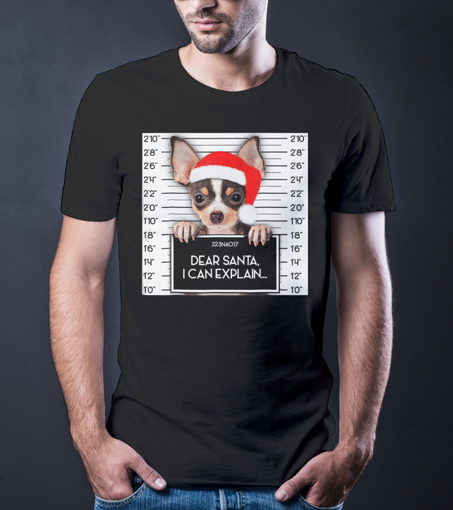 Dear Santa I Can Explain Chihuahua Xmas Santa Hat Lover T-Shirt