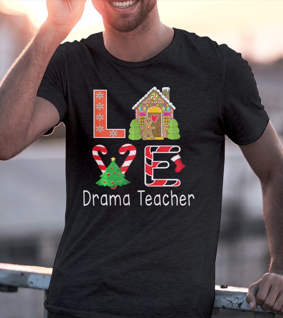 Drama Teacher Christmas Love Gingerbread Holiday T-Shirt