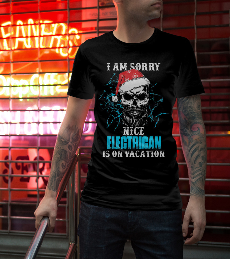 I Am Sorry Nice Electrician Is On Vacation Santa Skull With Beard And Lightning Background T-Shirt