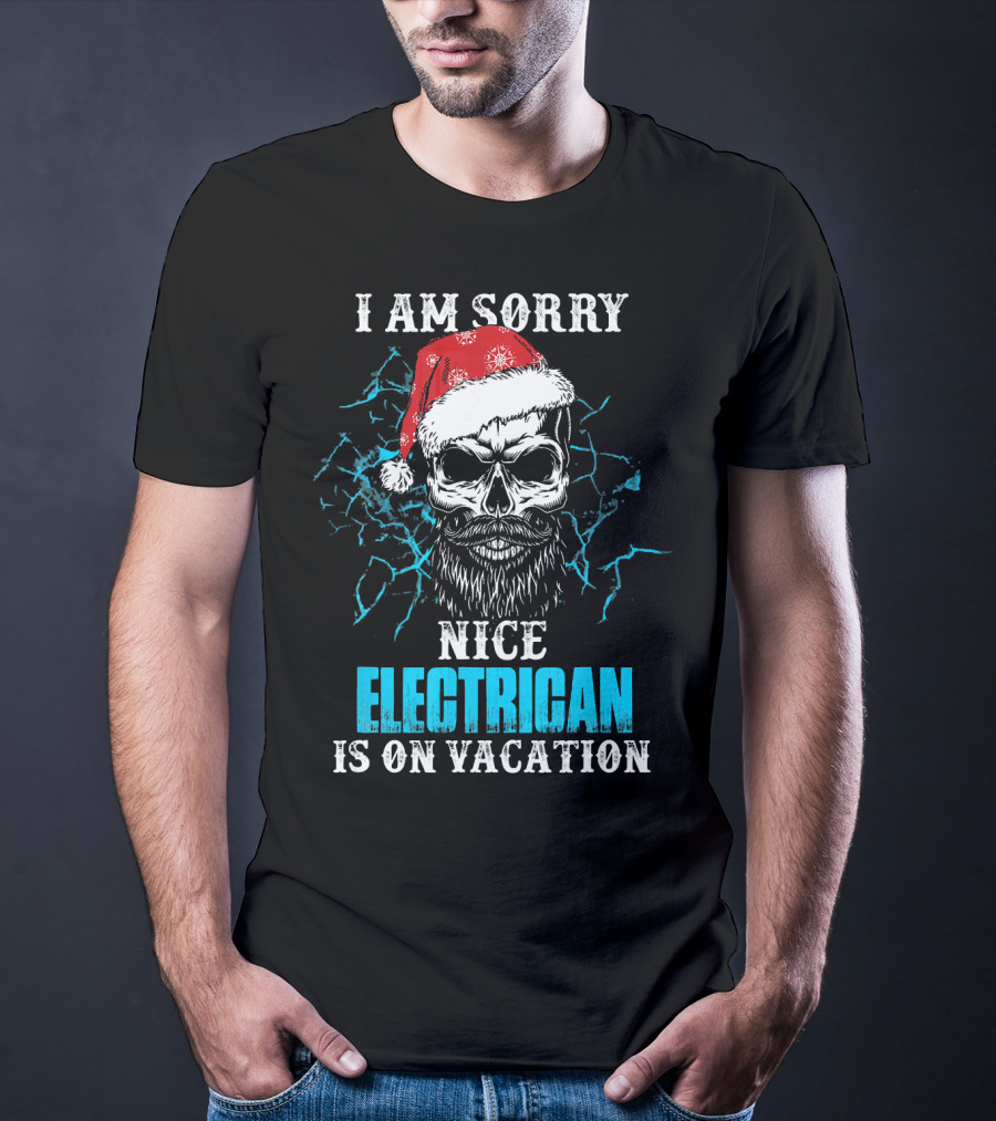 I Am Sorry Nice Electrician Is On Vacation Santa Skull With Beard And Lightning Background T-Shirt