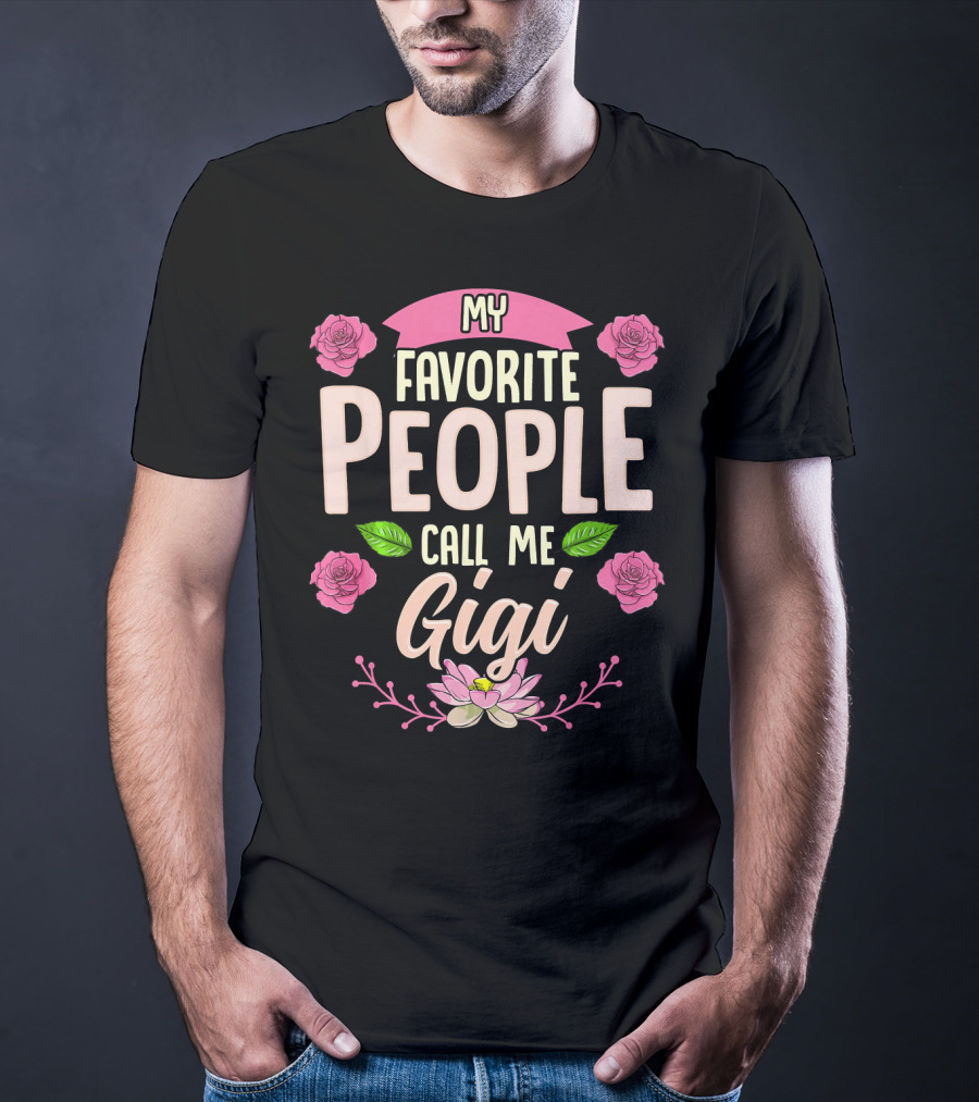 My Favorite People Call Me Gigi Pink Roses And Lotus Flower T-Shirt