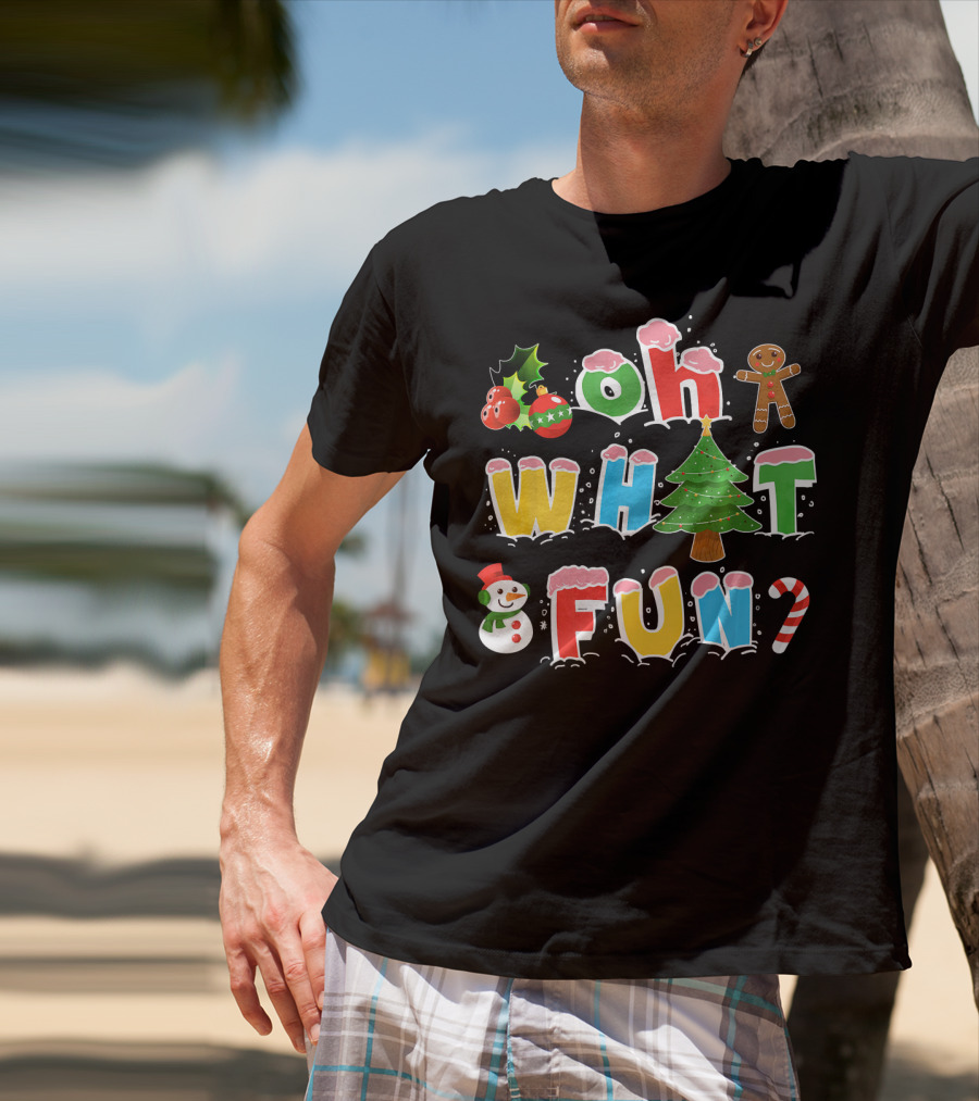 Oh What Fun Christmas Tree Gingerbread Snowman Candy Cane Holiday T-Shirt