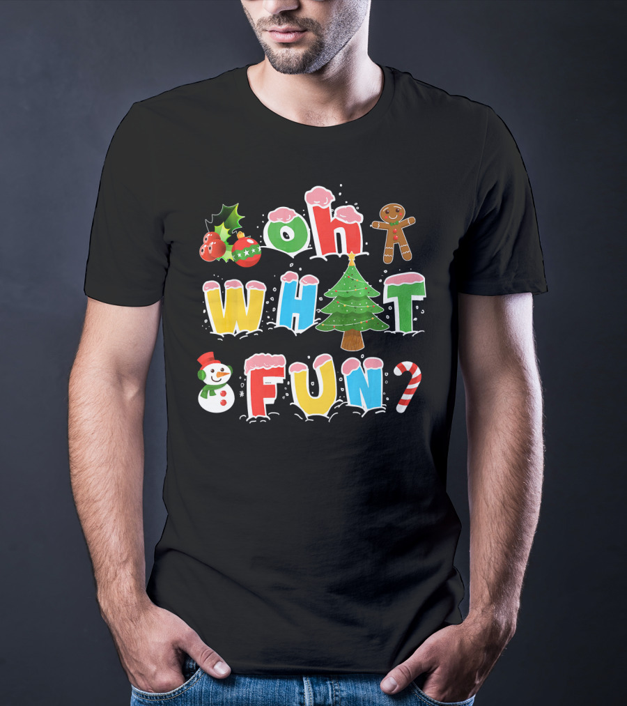 Oh What Fun Christmas Tree Gingerbread Snowman Candy Cane Holiday T-Shirt