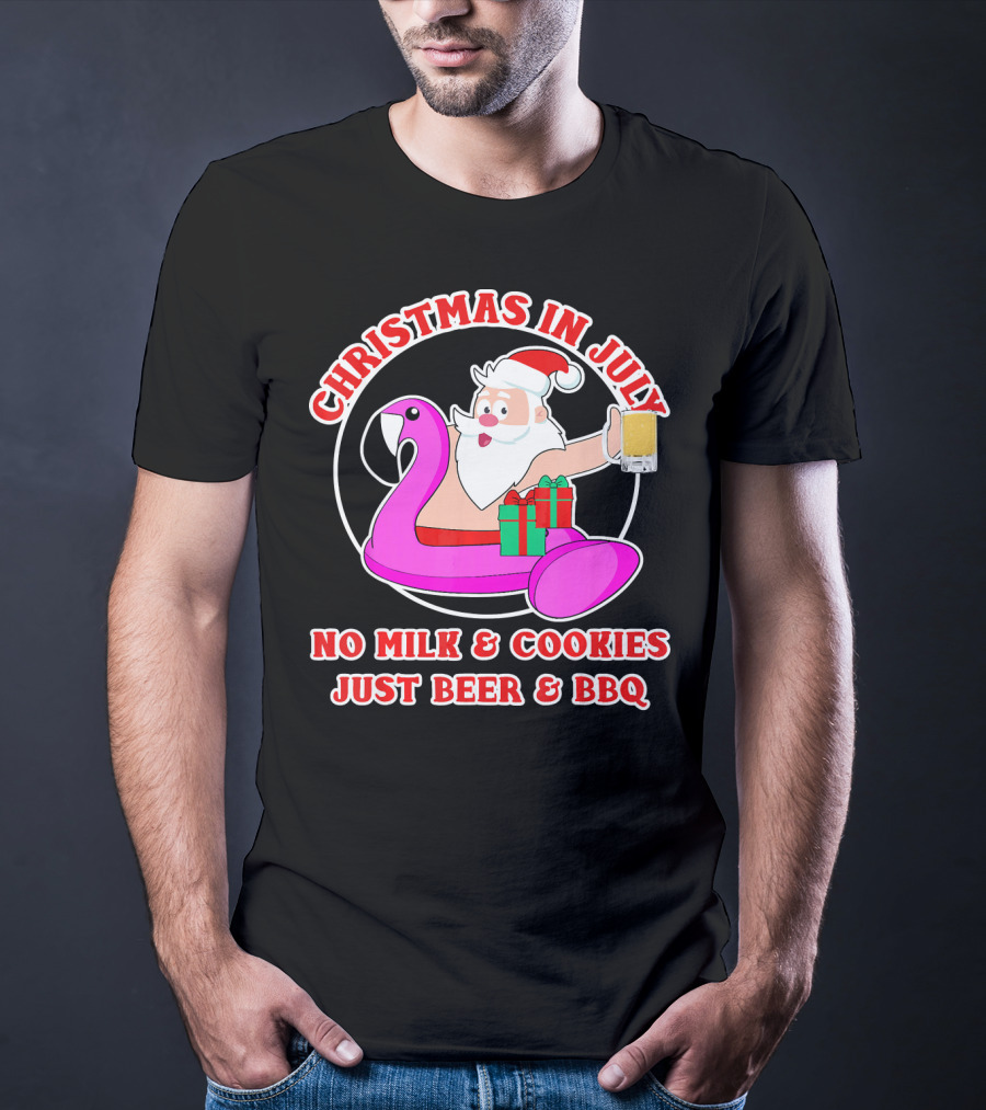Christmas In July Santa Flamingo No Milk Cookies Just Beer BBQ T-Shirt