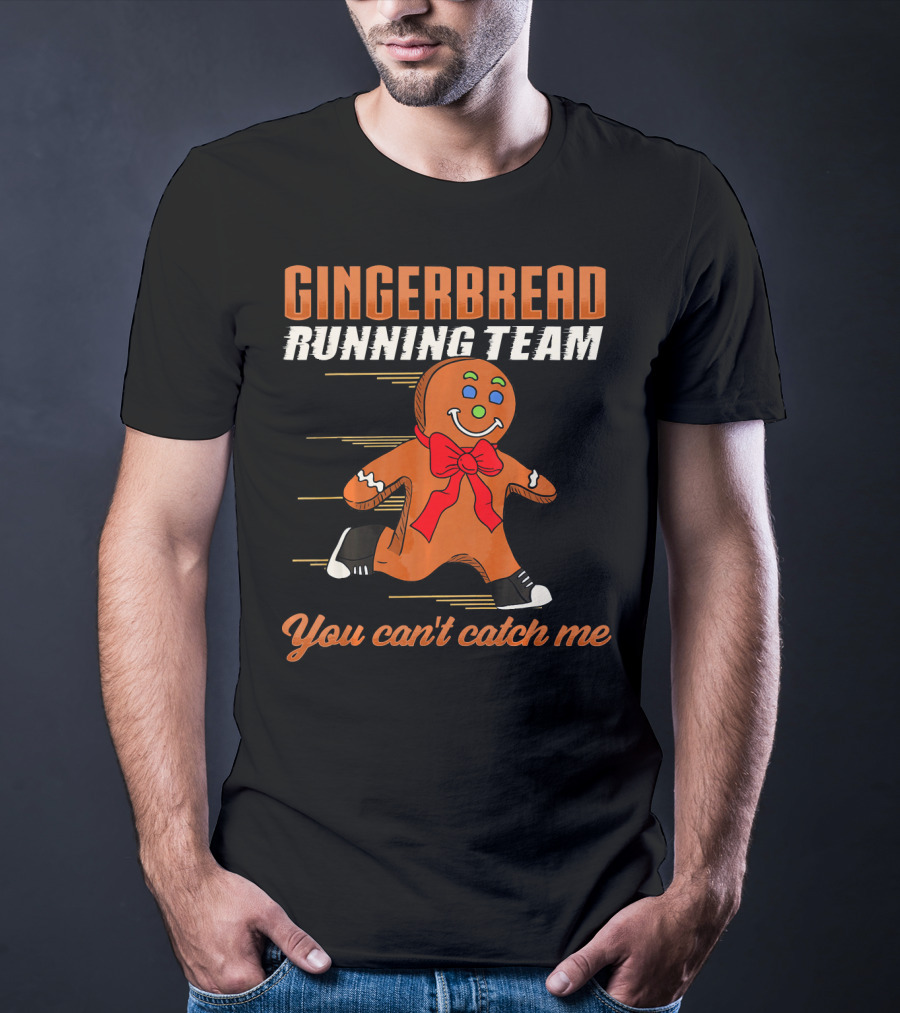 Gingerbread Running Team You Can't Catch Me T-Shirt