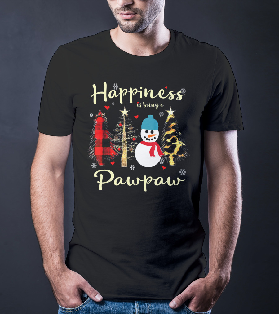 Happiness Is Being A Pawpaw Christmas Snowman And Trees T-Shirt