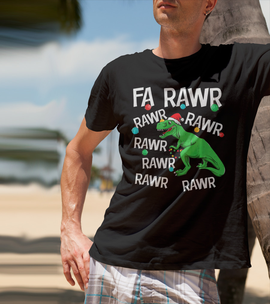 Fa Rawr Rawr Dinosaur Christmas T Rex T-Shirt