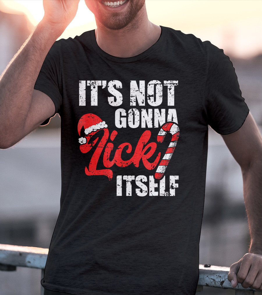 Funny Christmas It's Not Gonna Lick Itself Candy Cane Santa Hat T-Shirt