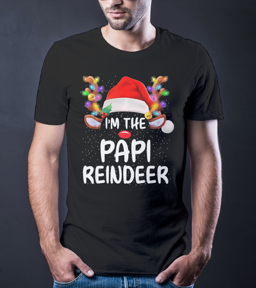I'm The Papi Reindeer Matching Family Christmas Santa Hat And Lights T-Shirt