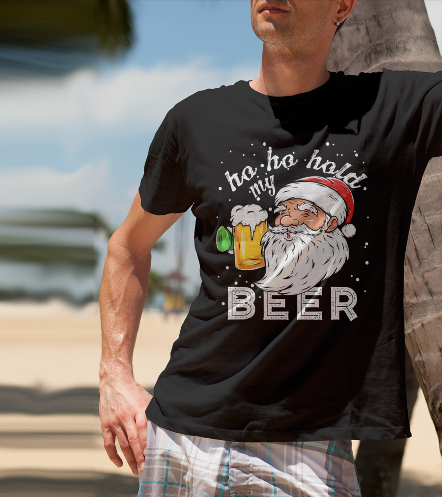 Ho Ho Hold My Beer Santa Christmas Drinking T-Shirt