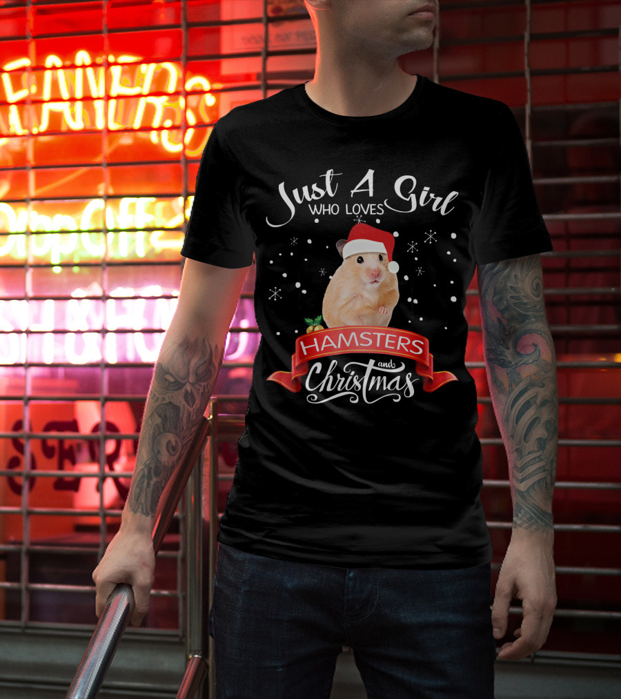 Just A Girl Who Loves Hamsters And Christmas T-Shirt