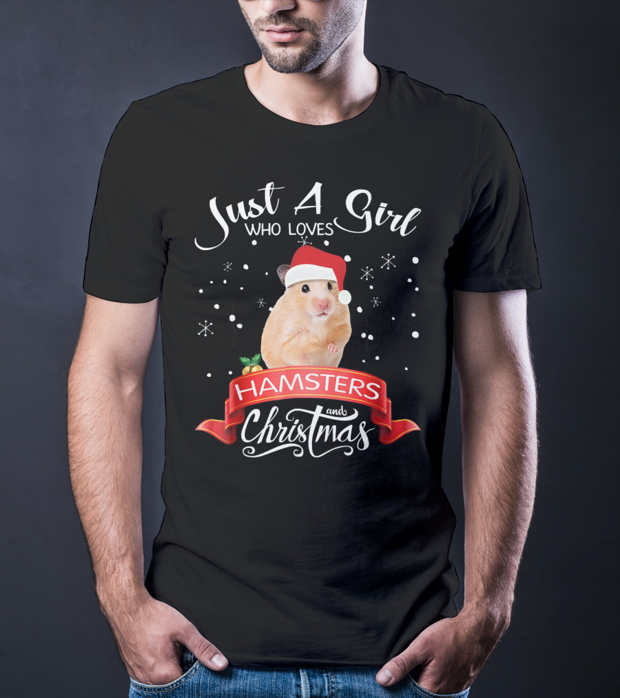 Just A Girl Who Loves Hamsters And Christmas T-Shirt
