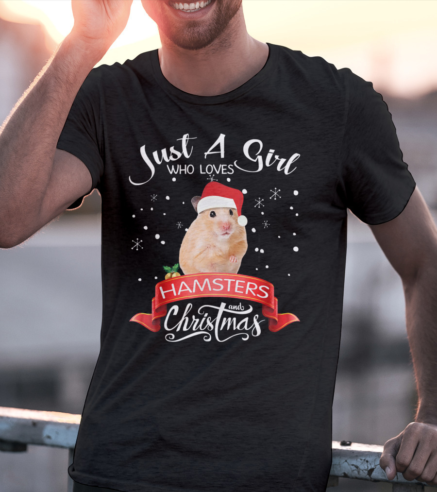 Just A Girl Who Loves Hamsters And Christmas T-Shirt