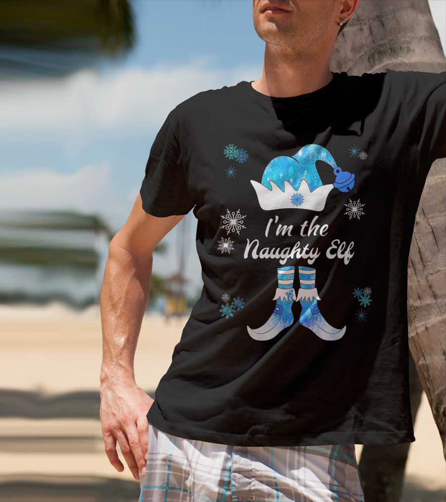 I'm The Naughty Elf With Snowflakes Festive Hat And Boots T-Shirt