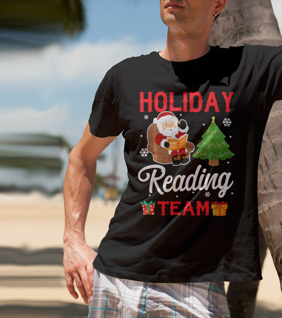 HOLIDAY READING TEAM Santa Claus Christmas Tree Gifts Snowflakes T-Shirt