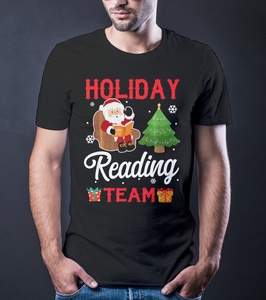 HOLIDAY READING TEAM Santa Claus Christmas Tree Gifts Snowflakes T-Shirt