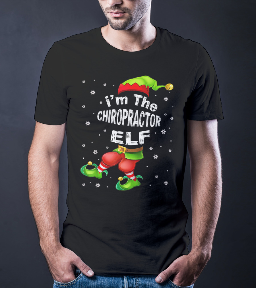 I'm The Chiropractor Elf Christmas Snowflakes Hat Boots T-Shirt