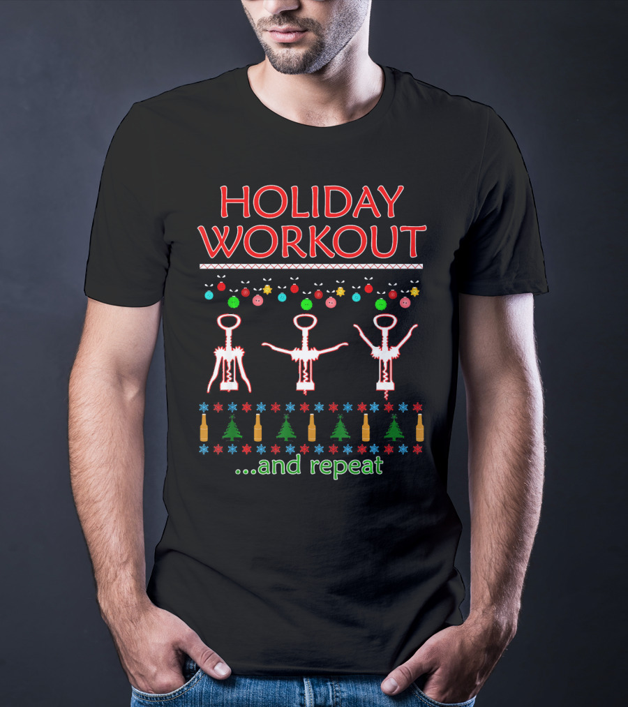 HOLIDAY WORKOUT Corkscrew Festive And Repeat Wine Formula T-Shirt